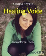 Cover-Bild zum Titel 'Healing Voice' von 'Krisztina Nemeth'