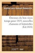 Cover-Bild zum Titel 'Étrennes Du Bon Vieux Temps Pour 1819, Nouvelles Chansons Et Historiettes' von 'Antoine-Louis Guénard Demonville'