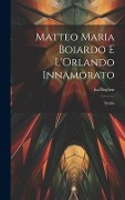 Cover-Bild zum Titel 'Matteo Maria Boiardo E L'Orlando Innamorato' von 'Isa Boghen'