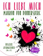 Cover-Bild zum Titel 'Ich liebe mich ... (Weiß)' von 'Romy van Mader, Makron von Donnersberg'