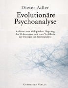 Cover-Bild zum Titel 'Evolutionäre Psychoanalyse' von 'Dieter Adler'