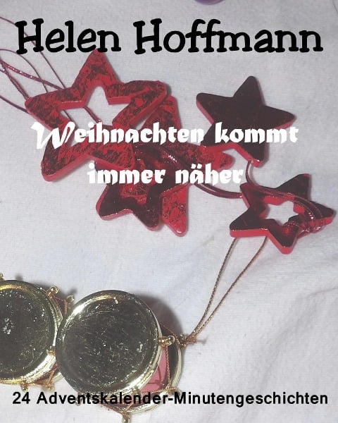 Weihnachten kommt immer näher - Helen Hoffmann