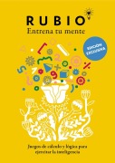 Cover-Bild zum Titel 'Juegos de Cálculo Y Lógica Para Ejercitar La Inteligencia (Edición Exclusiva) (Rubio. Entrena Tu Mente) / Math and Logic Games to Train Your Intelligence' von 'Cuadernos Rubio'