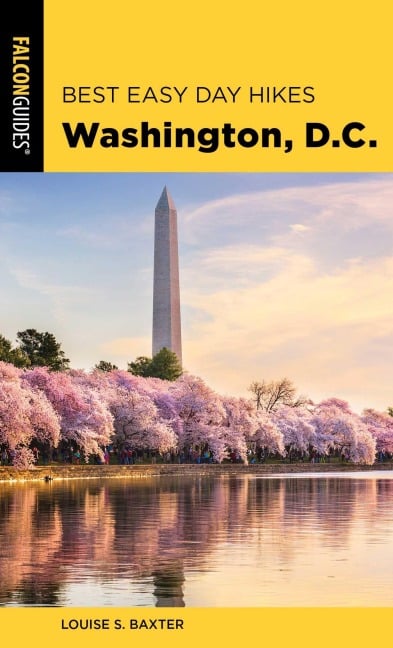Best Easy Day Hikes Washington, D.C. - Louise S Baxter