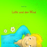Cover-Bild zum Titel 'Lotte und der Wind' von 'Günter Tiede'