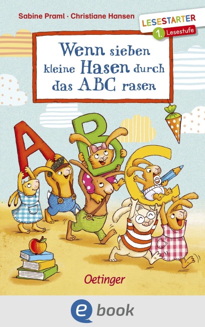 Wenn sieben kleine Hasen durch das ABC rasen - Sabine Praml