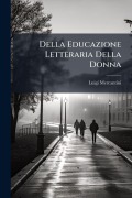 Cover-Bild zum Titel 'Della Educazione Letteraria Della Donna' von 'Luigi Mercantini'