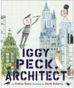 Cover-Bild zum Titel 'Iggy Peck, Architect' von 'Andrea Beaty'
