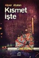 Kismet Iste - Alper Atalan