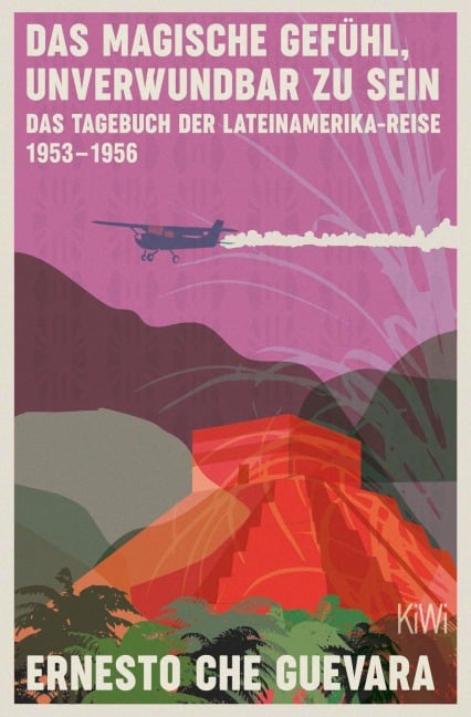 Das magische Gefühl, unverwundbar zu sein - Ernesto Che Guevara