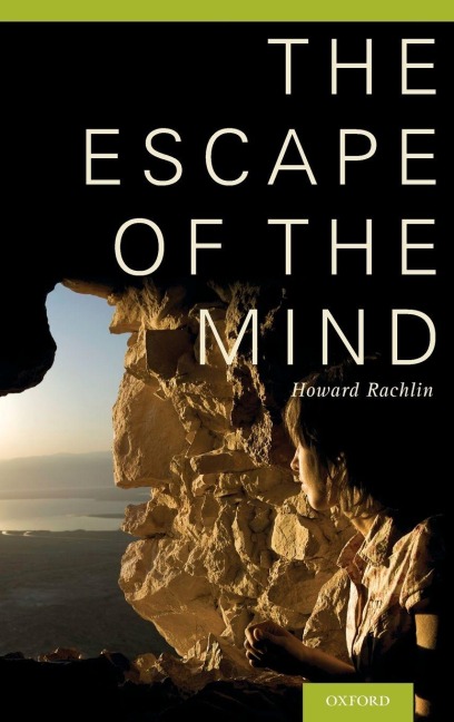 Escape of the Mind - Howard Rachlin
