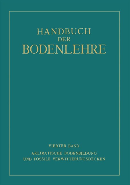 Aklimatische Bodenbildung und Fossile Verwitterungsdecken - Edwin Blanck, Fritz Giesecke, Hermann Harrassowitz