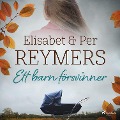 Cover-Bild zum Titel 'Ett barn försvinner' von 'Elisabet Reymers, Per Reymers'