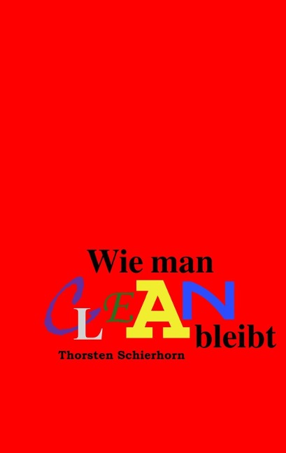 Wie man clean bleibt - Thorsten Schierhorn