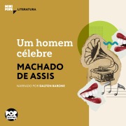 Cover-Bild zum Titel 'Um homem célebre' von 'Machado De Assis'