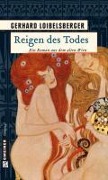 Cover-Bild zum Titel 'Reigen des Todes' von 'Gerhard Loibelsberger'