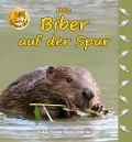 Dem Biber auf der Spur - Heiderose Fischer-Nagel