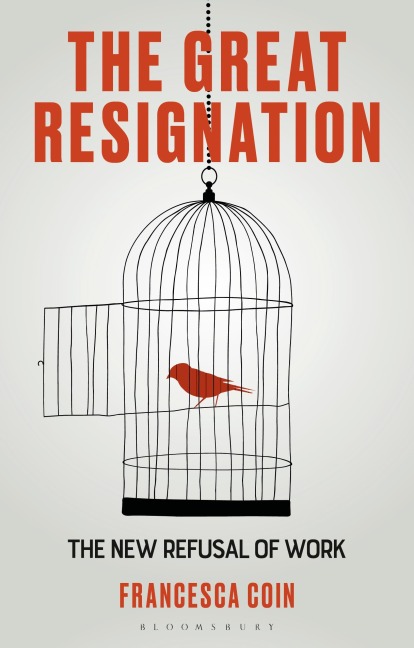 The Great Resignation - Francesca Coin