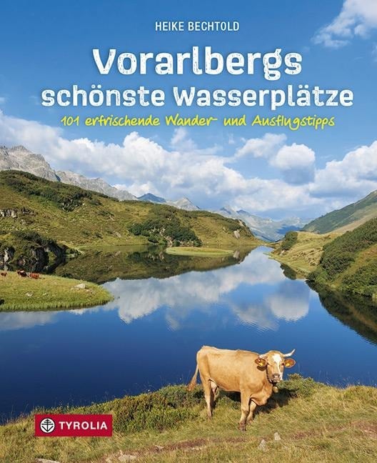 Vorarlbergs schönste Wasserplätze - Heike Bechtold