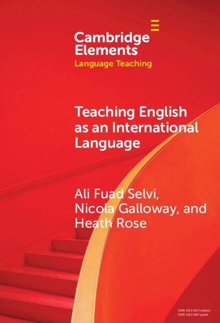 Teaching English as an International Language - Ali Fuad (University of Alabama) Selvi, Nicola (University of Glasgow) Galloway, Heath (University of Oxford) Rose