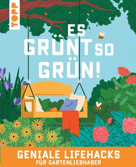 Es grünt so grün! Geniale Lifehacks für Gartenliebhaber - Antje Krause