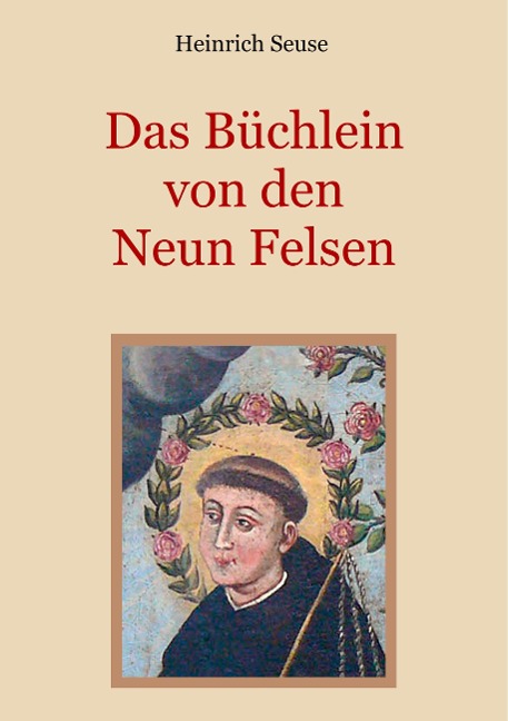 Das Büchlein von den neun Felsen - Ein mystisches Seelenbild der Christenheit - Heinrich Seuse