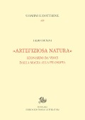 Cover-Bild zum Titel ''Artefiziosa natura'. Leonardo da Vinci dalla magia alla filosofia' von 'Fabio Frosini'