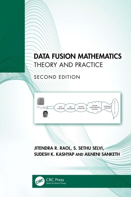 Data Fusion Mathematics - Jitendra R. Raol, Sudesh K. Kashyap, S. Sethu Selvi, Ailneni Sanketh