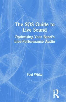 The SOS Guide to Live Sound - Paul White
