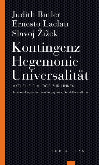 Kontingenz - Hegemonie - Universalität - Judith Butler, Ernesto Laclau, Slavoj Zizek