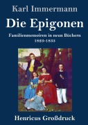 Cover-Bild zum Titel 'Die Epigonen (Großdruck)' von 'Karl Immermann'
