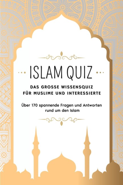 ISLAM QUIZ: Das grosse Wissensquiz für Muslime und Interessierte - Salah Moujahed