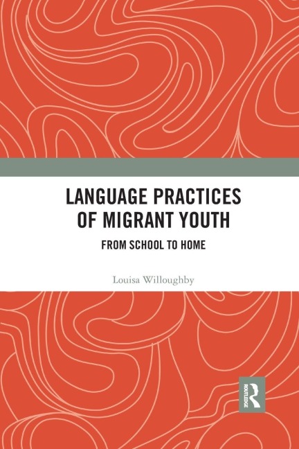 Language Practices of Migrant Youth - Louisa Willoughby