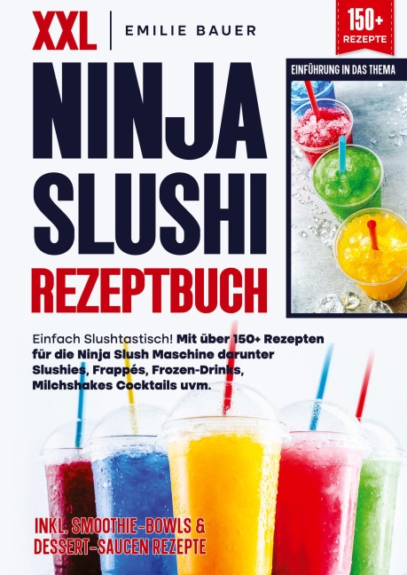 XXL Ninja Slushi Rezeptbuch - Emilie Bauer