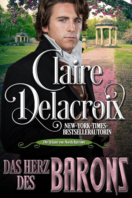 Das Herz des Barons (Die Bräute von North Barrows, #3) - Claire Delacroix, Anna Grossmann