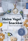 Die Vogel-Snackbar - Katrin Hecker, Frank Hecker
