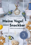 Cover-Bild zum Titel 'Die Vogel-Snackbar' von 'Katrin Hecker, Frank Hecker'