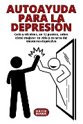 Autoayuda para la depresión - David Mann