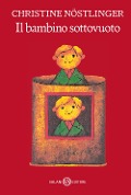 Cover-Bild zum Titel 'Il bambino sottovuoto' von 'Christine Nöstlinger'