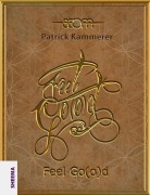 Cover-Bild zum Titel 'Feel Go(o)d' von 'Patrick Kammerer'