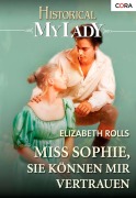 Cover-Bild zum Titel 'Miss Sophie, Sie können mir vertrauen' von 'Elizabeth Rolls'