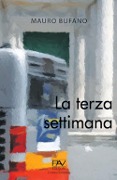 Cover-Bild zum Titel 'La terza settimana' von 'Mauro Bufano'