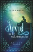 Cover-Bild zum Titel 'Arvid und das uralte Versprechen' von 'Paula Roose'