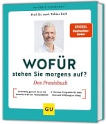 Cover-Bild zum Titel 'Wofür stehen Sie morgens auf? Das Praxisbuch' von 'Tobias Esch'