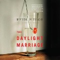 Cover-Bild zum Titel 'The Daylight Marriage Lib/E' von 'Heidi Pitlor'