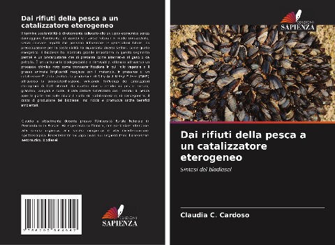 Dai rifiuti della pesca a un catalizzatore eterogeneo - Claudia C. Cardoso