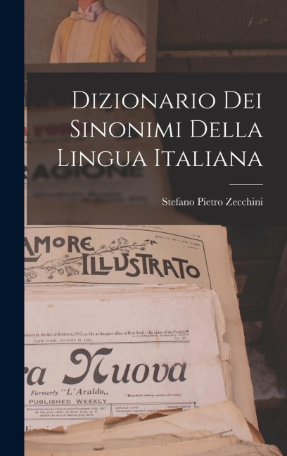 Dizionario Dei Sinonimi Della Lingua Italiana - Stefano Pietro Zecchini