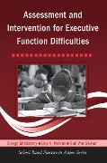 Cover-Bild zum Titel 'Assessment and Intervention for Executive Function Difficulties' von 'George McCloskey, Bob Van Diviner, Lisa A. Perkins'