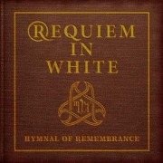 Cover-Bild zum Titel 'Hymnal Of Remembrance' von 'Requiem in White'