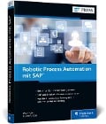 Robotic Process Automation mit SAP - Oliver Koch, Guido W. Stass